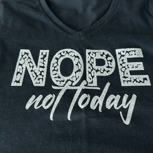 NOPE not today tee